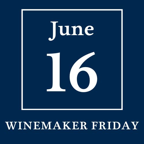 Winemaker Friday June 16